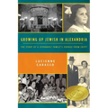 Growing up Jewish in Alexandria: The Story of a Sephardic Family's Exodus from Egypt - Paperback