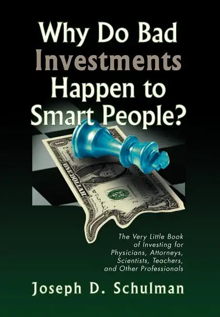 Why Do Bad Investments Happen to Smart People? - Hardcover
