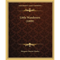 Little Wanderers (1899) - Paperback