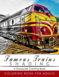 Famous Train Shading Volume 1: Train Grayscale coloring books for adults Relaxation Art Therapy for Busy People (Adult Coloring Books Series, graysca - Paperback