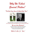 Why We Killed Patton!: "The Best Kept Secret Of World War Two!" - Hardcover