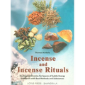 Incense and Incense Rituals: Healing Ceremonies for Spaces of Subtle - Paperback