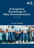 A Cognitive Psychology of Mass Communication - Paperback