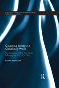 Governing Europe in a Globalizing World: Neoliberalism and Its Alternatives Following the 1973 Oil Crisis - Paperback