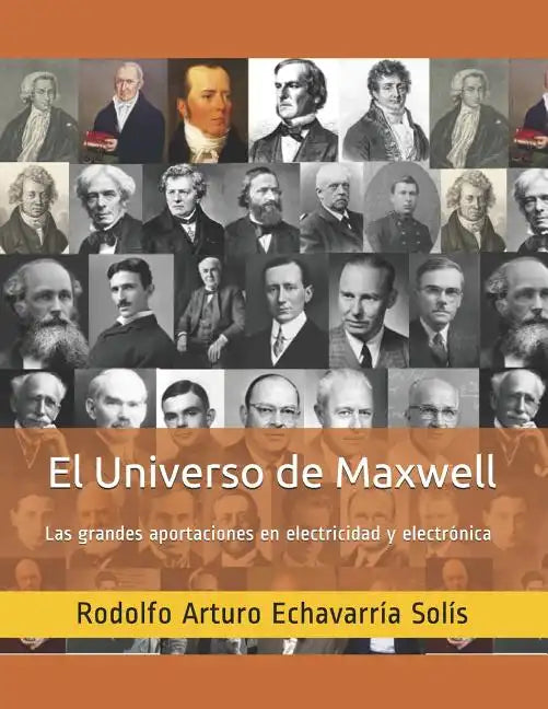El Universo de Maxwell: Las grandes aportaciones en electricidad y electrónica - Paperback