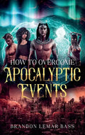 How to Overcome Apocalyptic Events - Hardcover