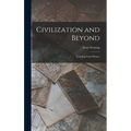Civilization and Beyond: Learning From History - Hardcover