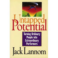 Untapped Potential: Turning Ordinary People Into Extraordinary Performers - Paperback