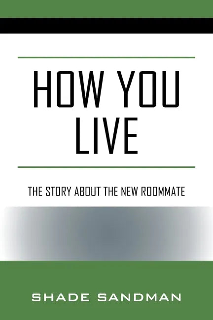 How You Live: The Story About the New Roommate - Paperback