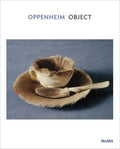 Oppenheim: Object: MoMA One on One Series - Paperback