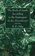 The Book of Isaiah According to the Septuagint (Codex Alexandrinus) 2 Volume Set - Paperback