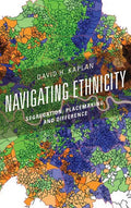 Navigating Ethnicity - Hardcover