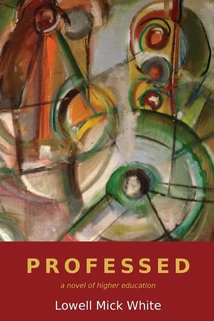 Professed: A Novel of Higher Education - Paperback