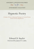 Hypnotic Poetry: A Study of Trance-Inducing Technique in Certain Poems and Its Literary Significance - Hardcover
