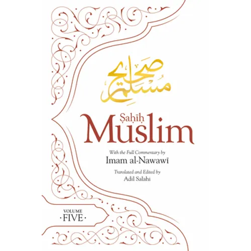 Sahih Muslim (Volume 5): With the Full Commentary by Imam Nawawi - Hardcover