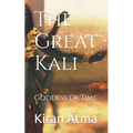 The Great Kali: Goddess Of Time - Paperback