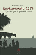Machurucuto 1967: La guerra que le ganamos a Cuba - Paperback