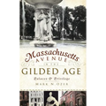 Massachusetts Avenue in the Gilded Age: Palaces & Privilege - Hardcover