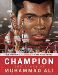 Champion: The Story of Muhammad Ali - Hardcover