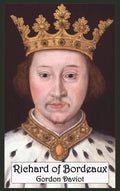 Richard of Bordeaux: A Play in Two Acts - Hardcover