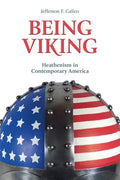 Being Viking: Heathenism in Contemporary America - Paperback