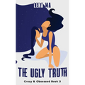 The Ugly Truth: The Dark Side of Borderline Personality Disorder & The Emotional Mind - Paperback