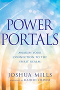 Power Portals: Awaken Your Connection to the Spirit Realm - Paperback
