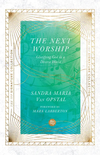 The Next Worship: Glorifying God in a Diverse World - Paperback