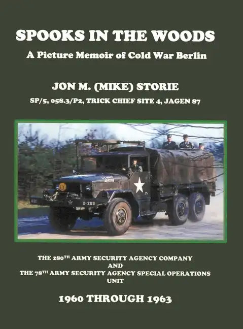 Spooks in the Woods: A Picture Memoir of Cold War Berlin - Hardcover