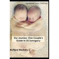 Our Journey: One Couple's Guide to U.S. Surrogacy - Paperback