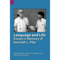 Language and Life: Essays in Memory of Kenneth L. Pike - Paperback