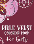 Bible Verse Coloring Book For Girls: Christian Coloring Book, Stress Relieving and Relaxing Coloring Pages That Inspire Fervent Prayer and Faith - Paperback