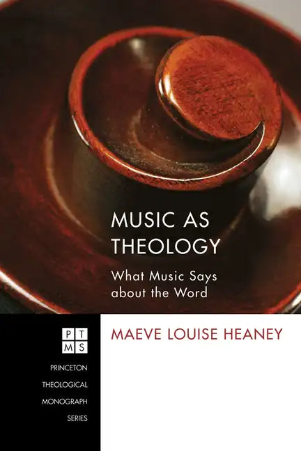 Music as Theology: What Music Says about the Word - Hardcover