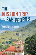 The Mission Trip to San Pedro 2 - Paperback