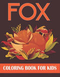 Fox Coloring Book For Kids: Fox Coloring Gift Book For Kids - Paperback