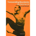 Transcending Boundaries: My Dancing Life - Paperback