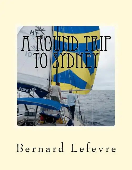 A round trip to Sydney: A Brotherhood of the Coast voyage - Paperback