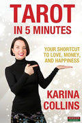 Tarot in 5 Minutes: Your Shortcut to Love, Money, and Happiness - Paperback