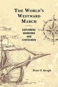 The World's Westward March: Explorers, Warriors, and Statesmen - Paperback