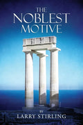 The Noblest Motive - Paperback
