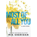 Most of All You: A Love Story - Paperback