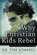 Why Christian Kids Rebel: Trading Heartache for Hope - Paperback