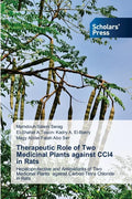 Therapeutic Role of Two Medicinal Plants against CCl4 in Rats - Paperback