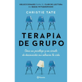 Terapia de Grupo: Cómo Un Psicólogo Y Un Círculo de Desconocidos Me Salvaron La Vida / Group: How One Therapist and a Circle of Strangers Saved My Lif - Paperback