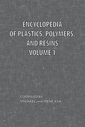 Encyclopedia of Plastics, Polymers, and Resins Volume 1 - Paperback
