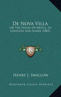 de Nova Villa: Or the House of Nevill, in Sunshine and Shade (1885) - Hardcover