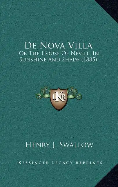 de Nova Villa: Or the House of Nevill, in Sunshine and Shade (1885) - Hardcover
