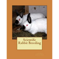 Scientific Rabbit Breeding - Paperback