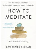 How to Meditate: A Guide to Self-Discovery - Paperback
