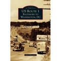 US Route 1: Baltimore to Washington, DC - Hardcover